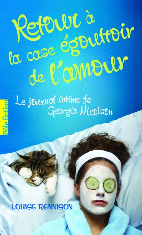 ebook cover of Le journal intime de Georgia Nicolson (Tome 7) - Retour à la case égouttoir de l'amour, by Louise Rennison