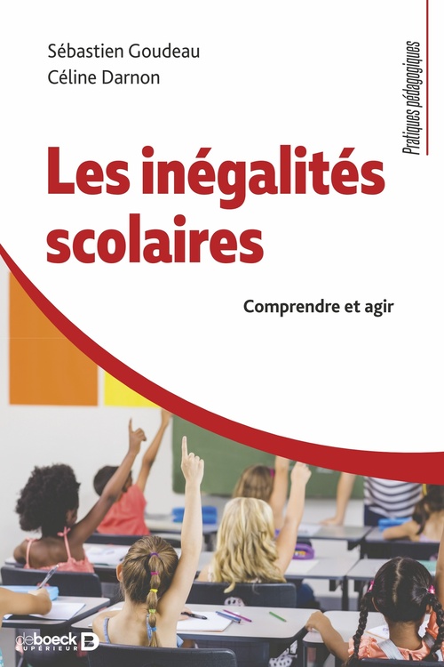 Couverture ebook de Les inégalités scolaires, de Céline Darnon, Sébastien Goudeau