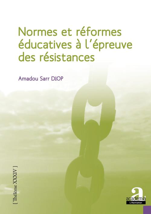 Couverture ebook de Normes et réformes éducatives à l'épreuve des résistances, de Amadou Diop