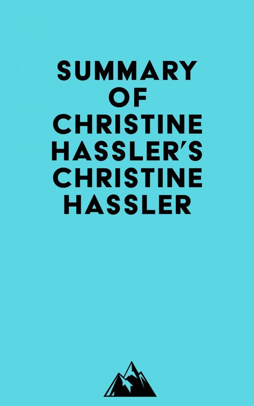 Couverture ebook de Summary of Christine Hassler's Christine Hassler, de Everest Media