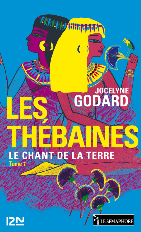 ebook cover of Les Thébaines - tome 7 Le chant de la terre, by Jocelyne Godard