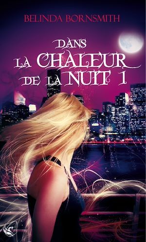 Couverture ebook de Dans La Chaleur de la Nuit I, de Belinda Bornsmith