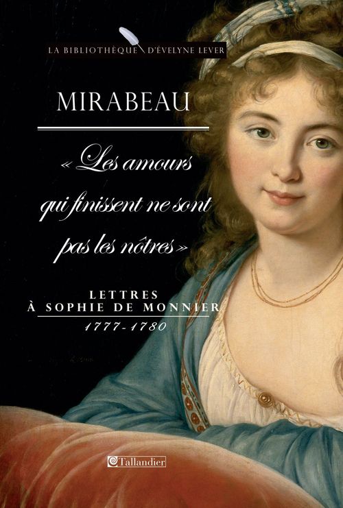 ebook cover of Mirabeau, les amours qui finissent ne sont pas les nôtres, by Jean-Paul Desprat, Gabriel Mirabeau