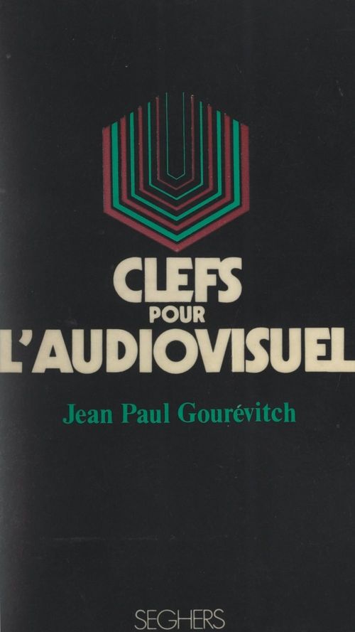 ebook cover of Clefs pour l'audiovisuel, by Jean-Paul Gourévitch