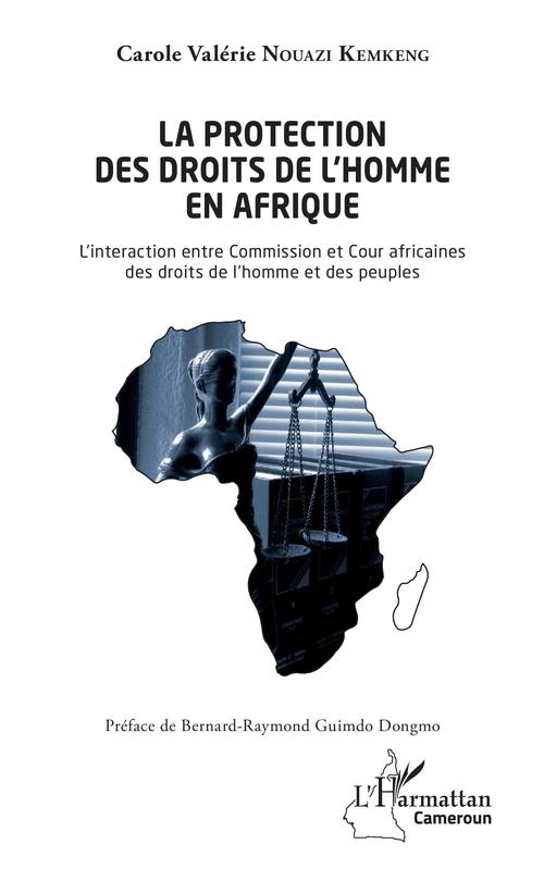 ebook cover of La protection des droits de l'homme en Afrique, by Carole Valerie Nouazi Kemkeng