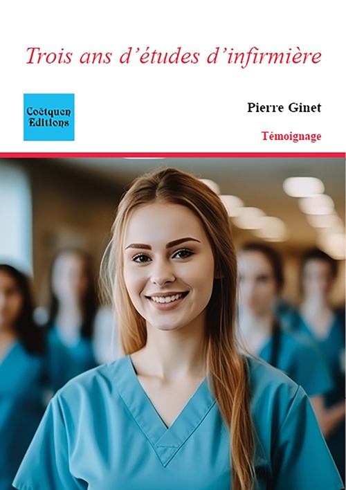ebook cover of Trois ans d'études d'infirmière, by Pierre Ginet