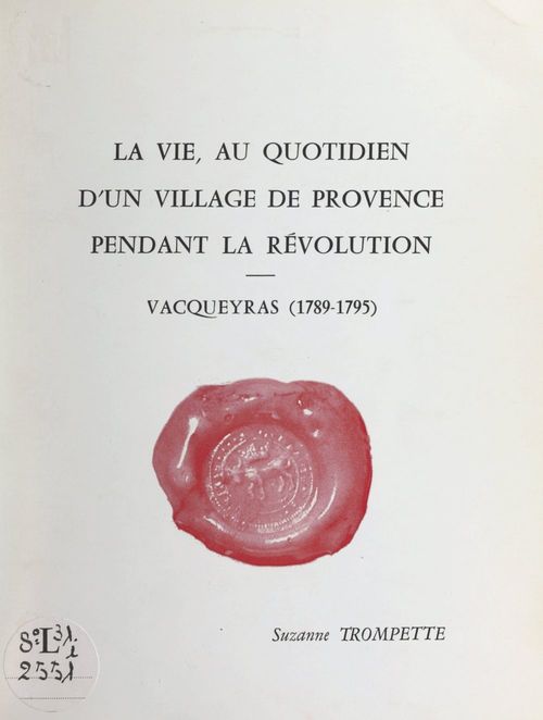 ebook cover of La vie au quotidien d'un village de Provence pendant la Révolution : Vacqueyras (1789-1795), by Suzanne Trompette