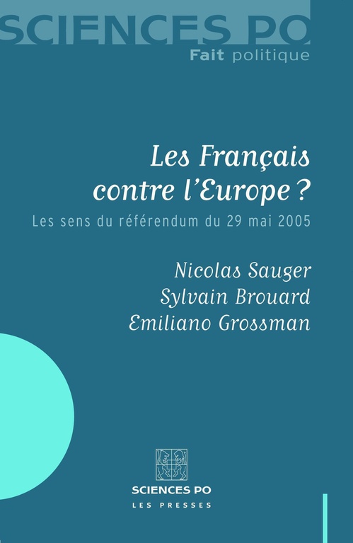 Couverture ebook de Les Français contre l'Europe, de Sylvain Brouard, Emiliano Grossman, Nicolas Sauger