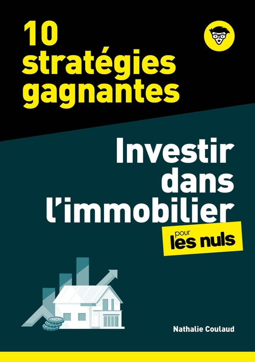 Couverture ebook de 10 stratégies gagnantes - Investir dans l'Immobilier pour les Nuls, de Nathalie Coulaud