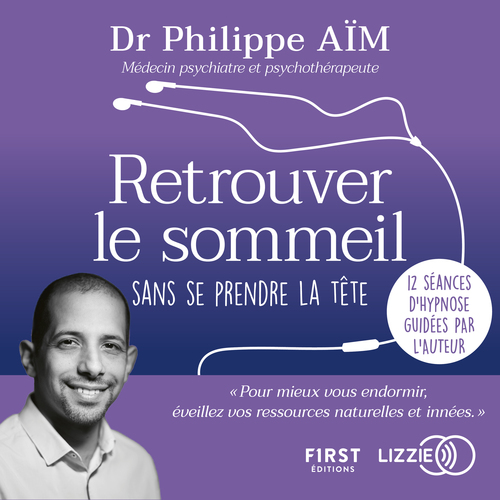 audiobook cover of Retrouver le sommeil sans se prendre la tête, by Philippe Aïm