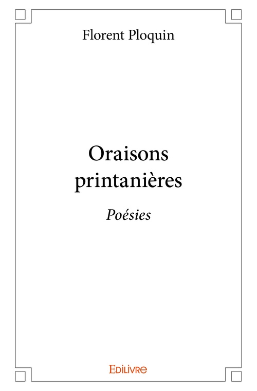 Couverture ebook de Oraisons printanières, de Florent Ploquin