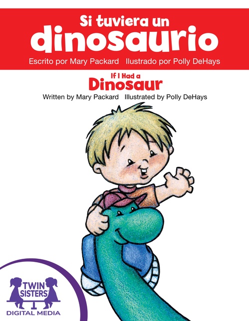 Couverture ebook de Si tuviera un Dinosaurio / If I Had A Dinosaur, de Mary Packard