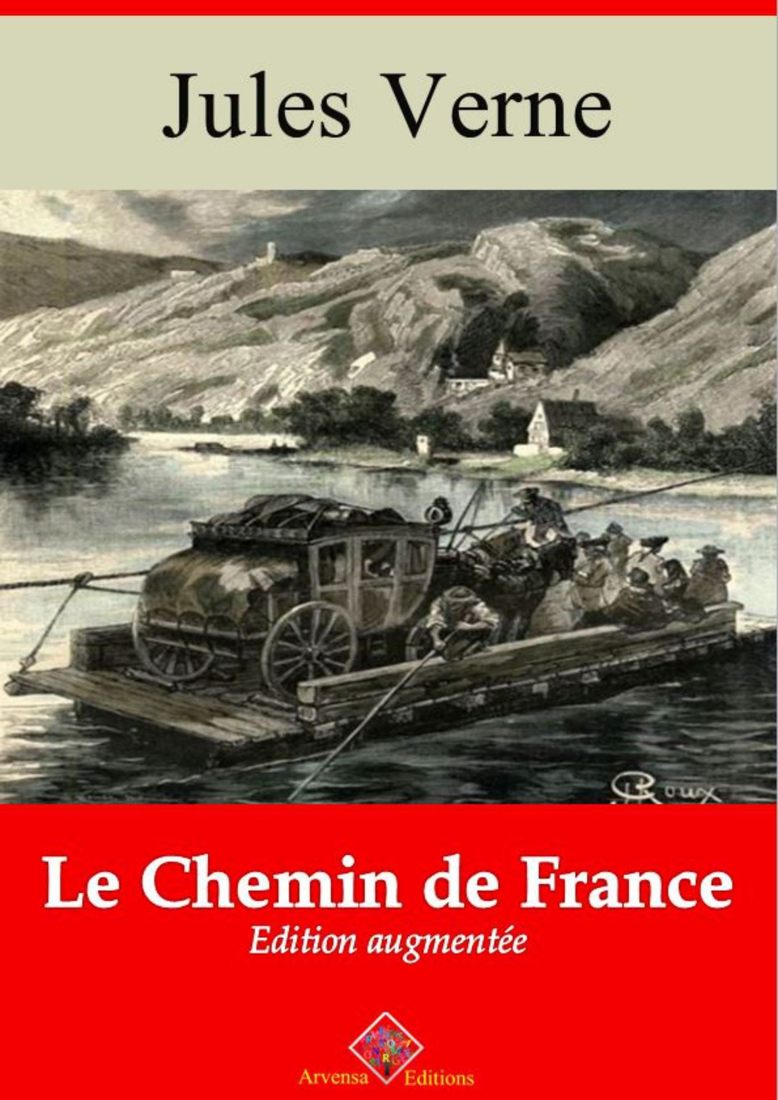 Couverture ebook de Le Chemin de France - suivi d'annexes, de Jules Verne
