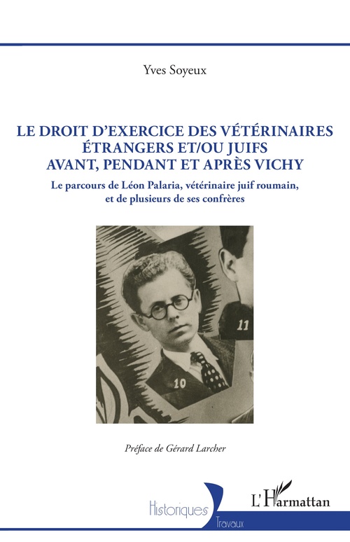 Couverture ebook de Le droit d´exercice des vétérinaires étrangers et/ou juifs avant, pendant et après Vichy, de Yves Soyeux