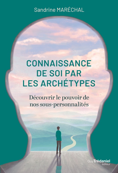 ebook cover of La connaissance de soi par les archétypes - Découvrir le pouvoir de nos sous-personnalités, by Sandrine Maréchal