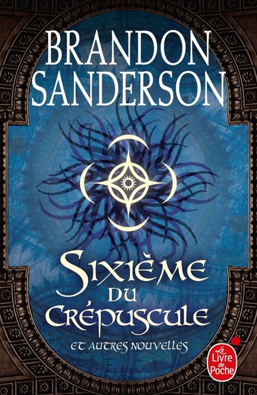 Couverture ebook de Sixième du crépuscule et autres nouvelles, de Brandon Sanderson