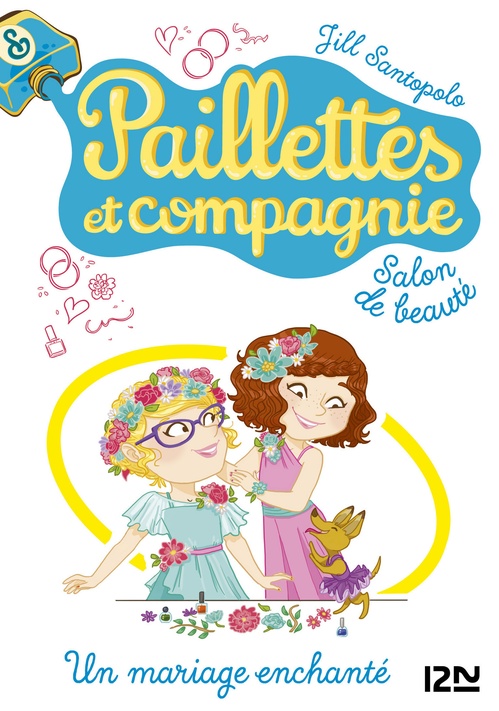 Couverture ebook de Paillettes et compagnie - tome 8 Un mariage enchanté, de Jill Santopolo