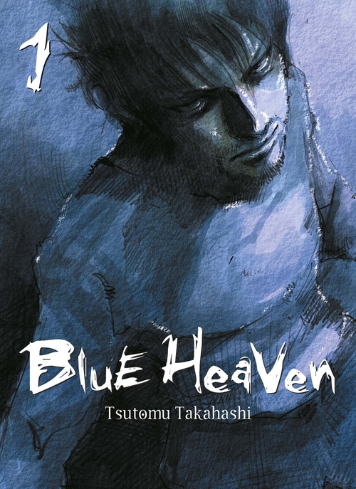 Couverture ebook de Blue Heaven (Nouvelle édition) T01, de Tsutomu Takahashi