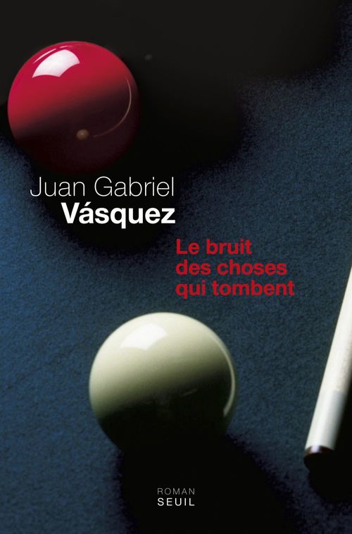 ebook cover of Le Bruit des choses qui tombent, by Juan Gabriel Vasquez