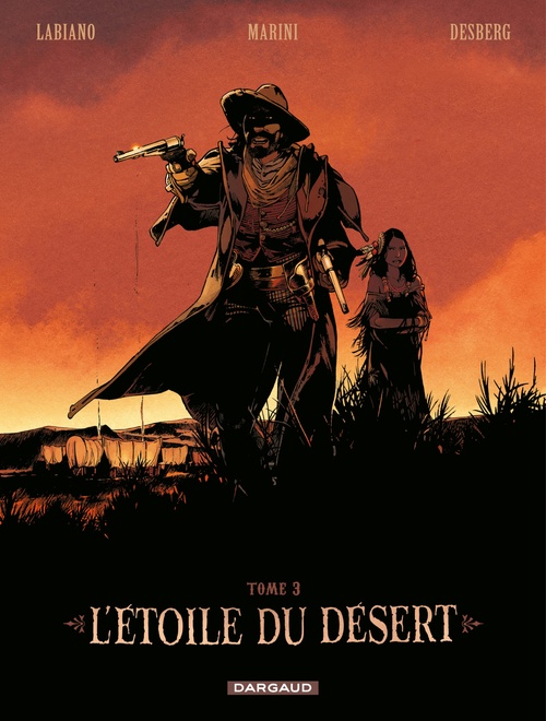 Couverture ebook de L'Etoile du Désert - Tome 3, de Stephen Desberg, Hugues Labiano, Enrico Marini
