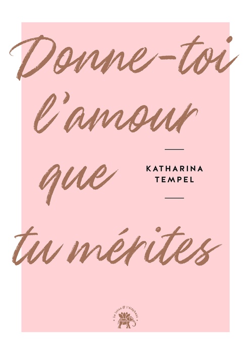 ebook cover of Donne-toi l'amour que tu mérites, by Katharina Tempel