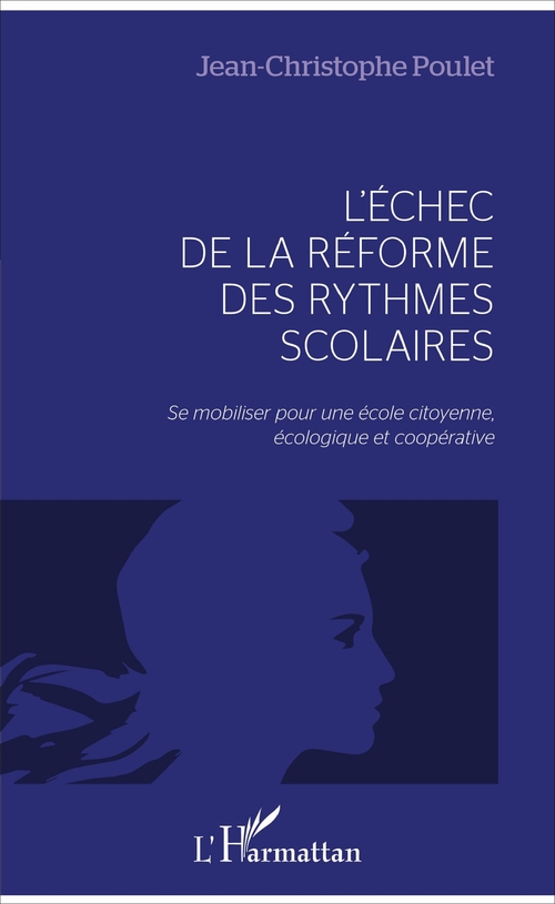 Couverture ebook de L'échec de la réforme des rythmes scolaires, de Jean-christophe Poulet