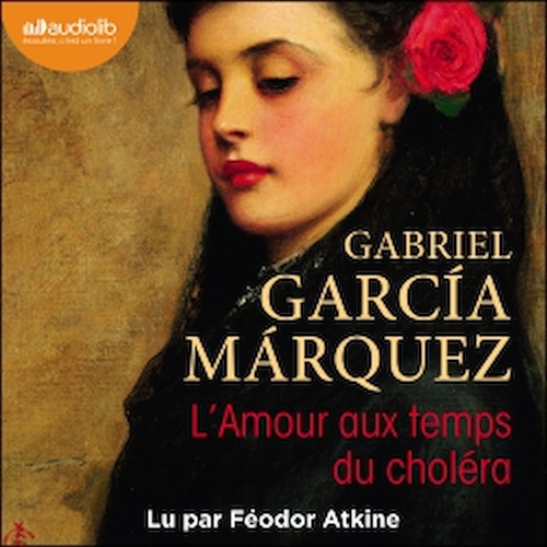 Couverture audiobook de L'Amour aux temps du choléra, de Gabriel Garcia Marquez