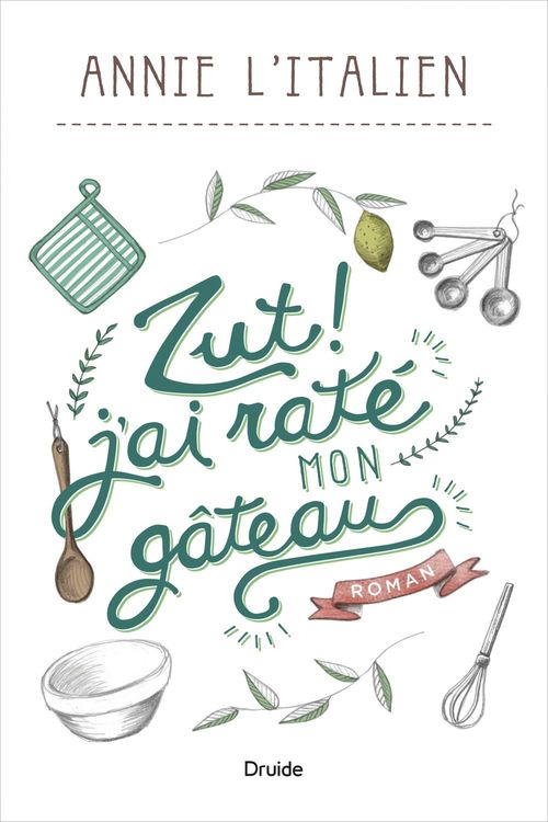 Couverture ebook de Zut ! j´ai raté mon gâteau, de Annie L'italien