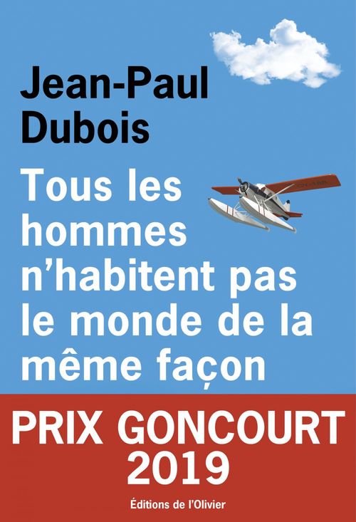 Couverture ebook de Tous les hommes n'habitent pas le monde de la même façon - Prix Goncourt 2019, de Jean-Paul Dubois