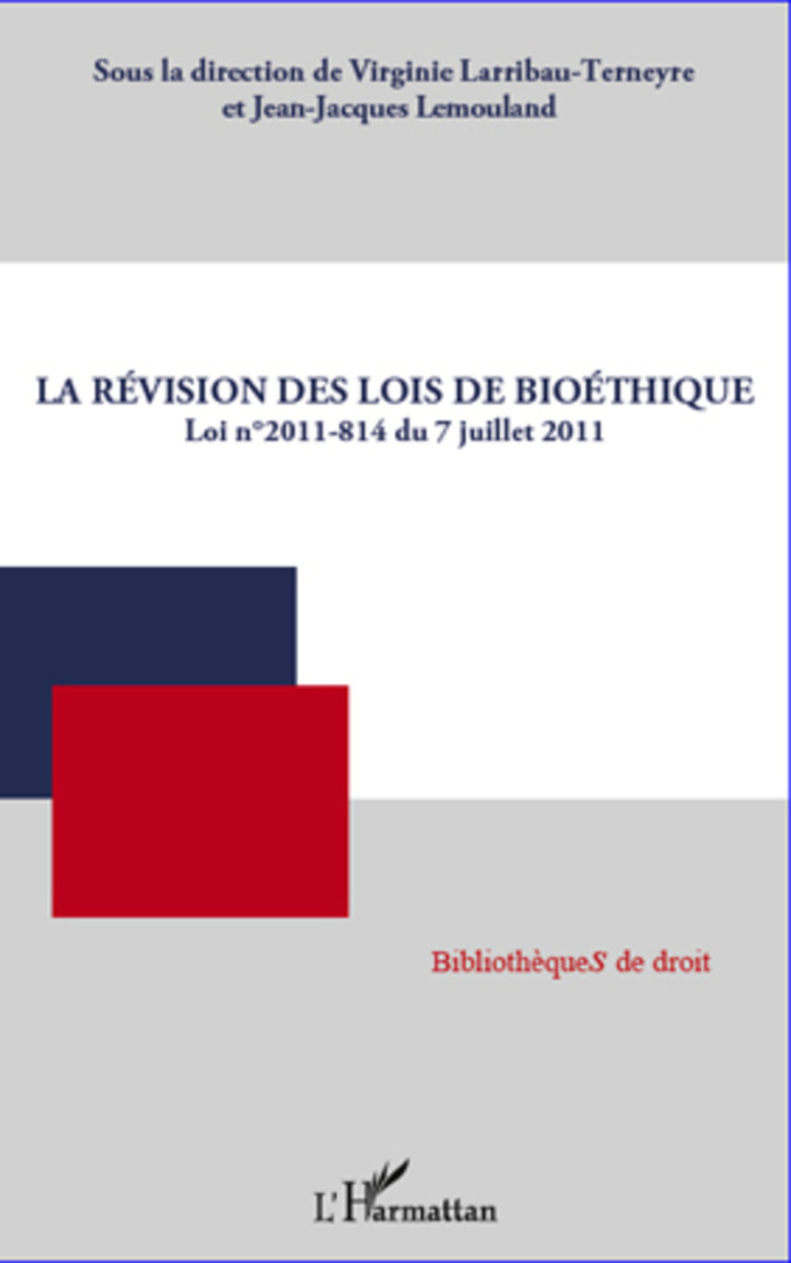 ebook cover of La révision des lois de bioéthique, by Virginie Larribau-Terneyre, Jean-jacques Lemouland