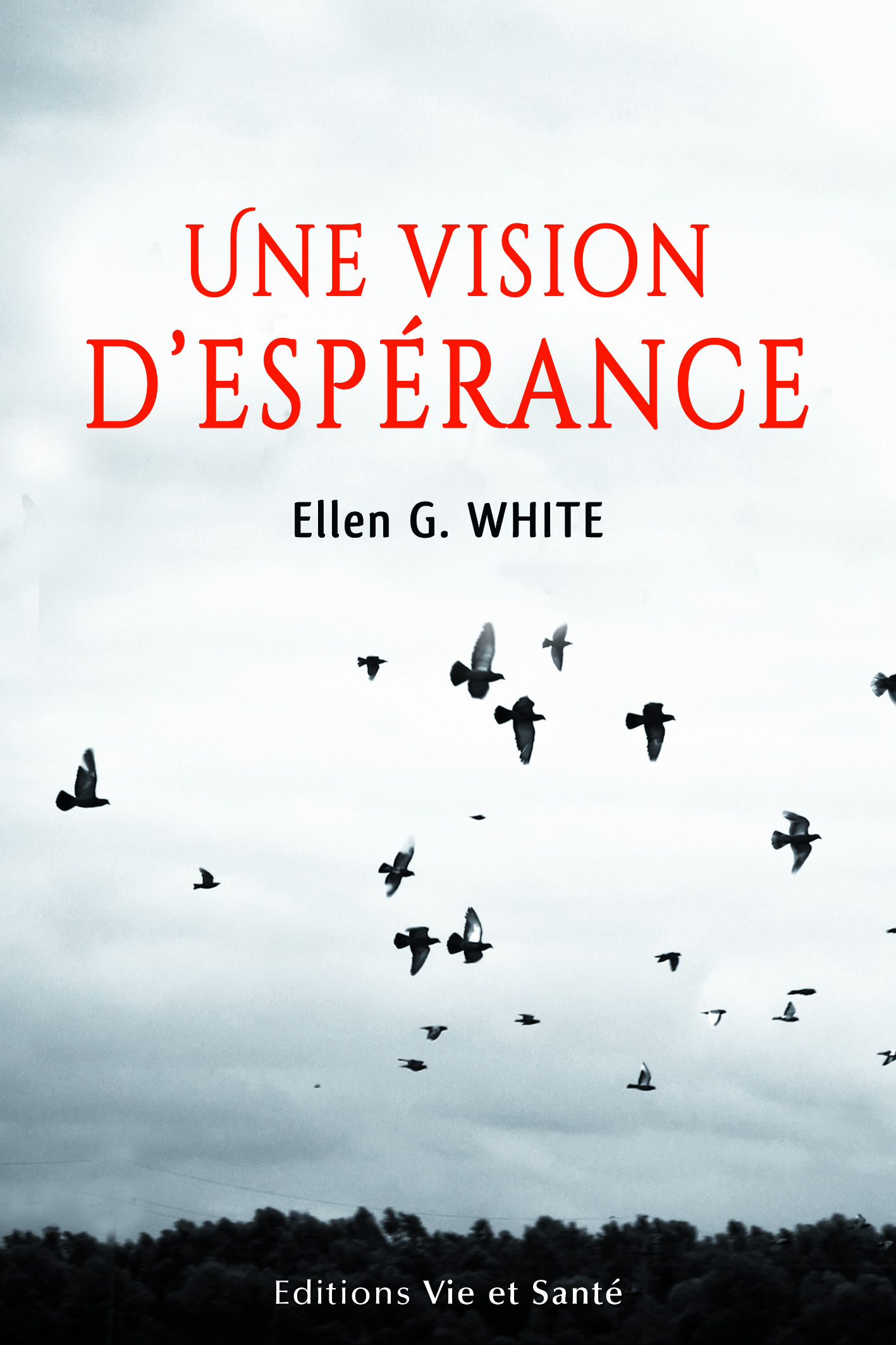 Couverture ebook de Une vision d'espérance, de Ellen G. White