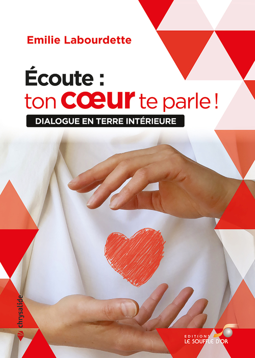 ebook cover of Écoute : ton coeur te parle ! - Dialogue en terre intérieure, by Emilie Labourdette
