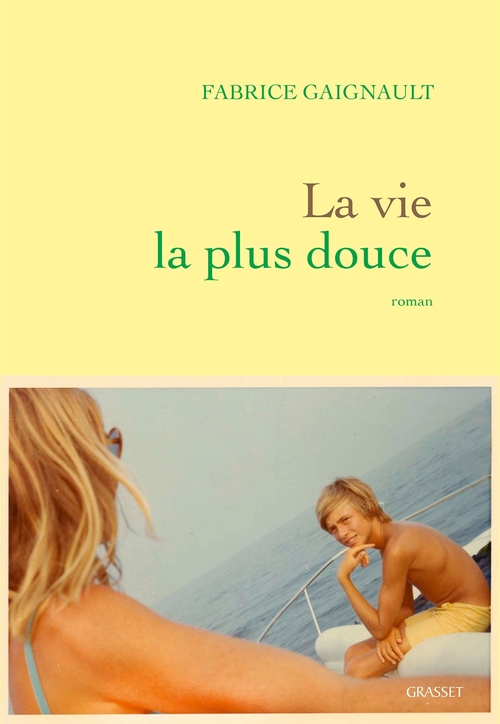 ebook cover of La vie la plus douce, by Fabrice Gaignault