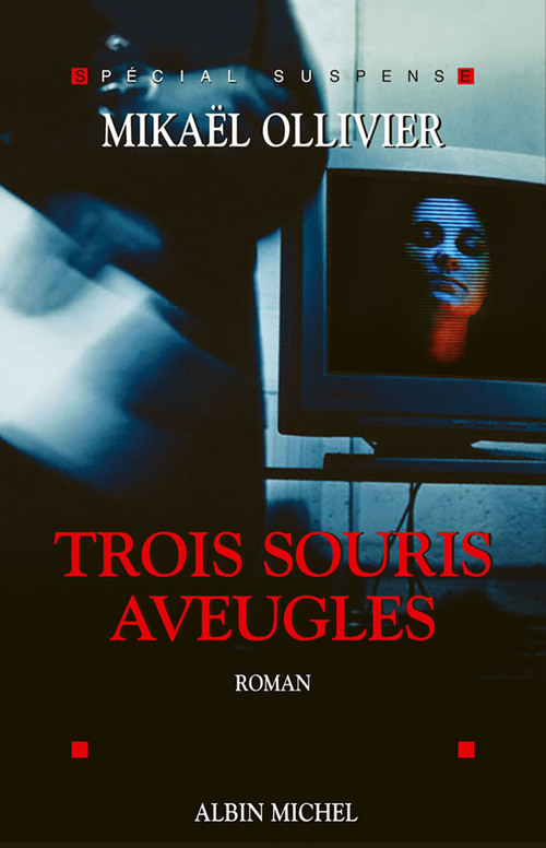 Couverture ebook de Trois Souris aveugles, de Mikaël Ollivier
