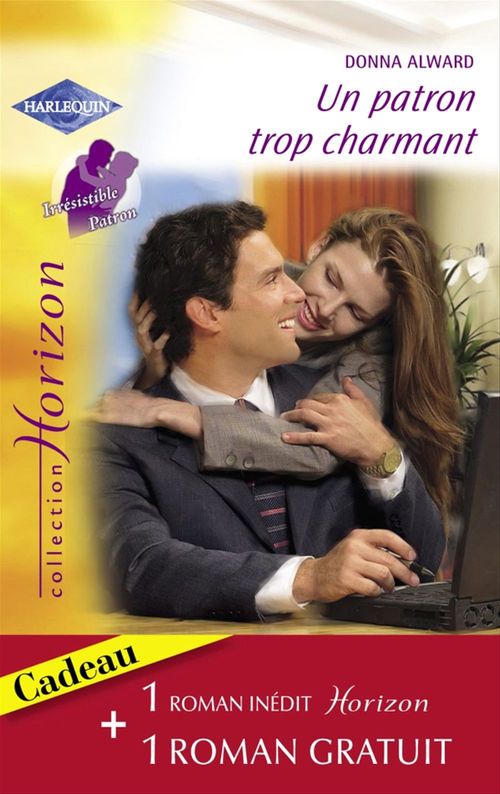 ebook cover of Un patron trop charmant - Un fiancé pour Lilah (Harlequin Horizon), by Donna Alward, M Mackenzi