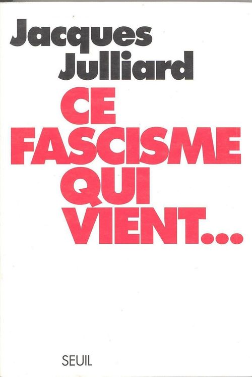 ebook cover of Ce fascisme qui vient..., by Jacques Julliard