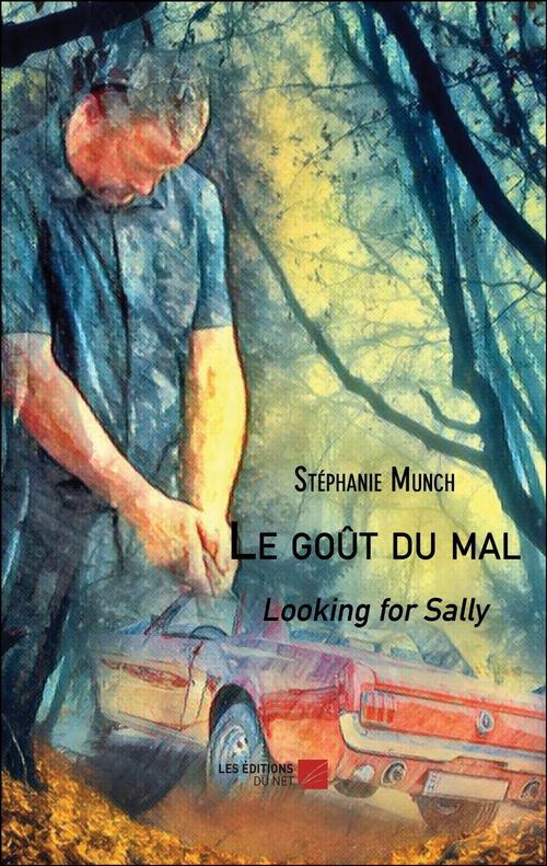 Couverture ebook de Le goût du mal, de Stéphanie Munch