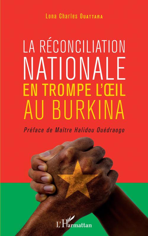 ebook cover of La réconciliation nationale en trompe l'oeil au Burkina, by Lona Charles Ouattara