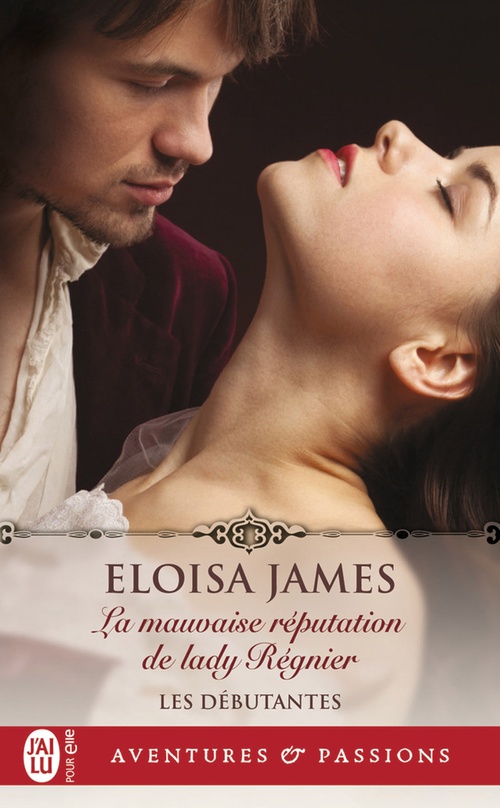ebook cover of Les débutantes (Tome 2) - La mauvaise réputation de lady Régnier, by Eloisa James