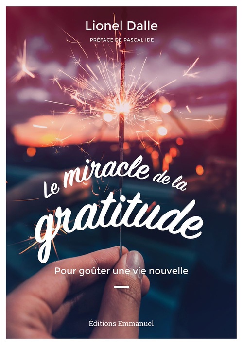 Couverture ebook de Le miracle de la gratitude, de Lionel Dalle