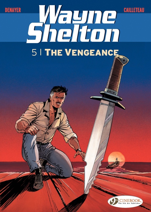 Couverture ebook de Wayne Shelton - Volume 5 - The Vengeance, de Thierry Cailleteau, Christian Denayer