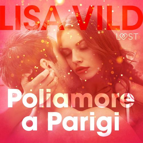 audiobook cover of Poliamore a Parigi - Breve racconto erotico, by Lisa Vild