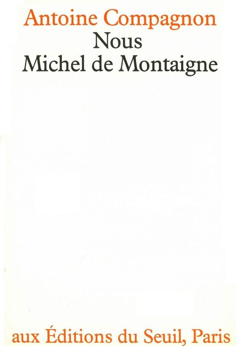 ebook cover of Nous, Michel de Montaigne, by Antoine Compagnon