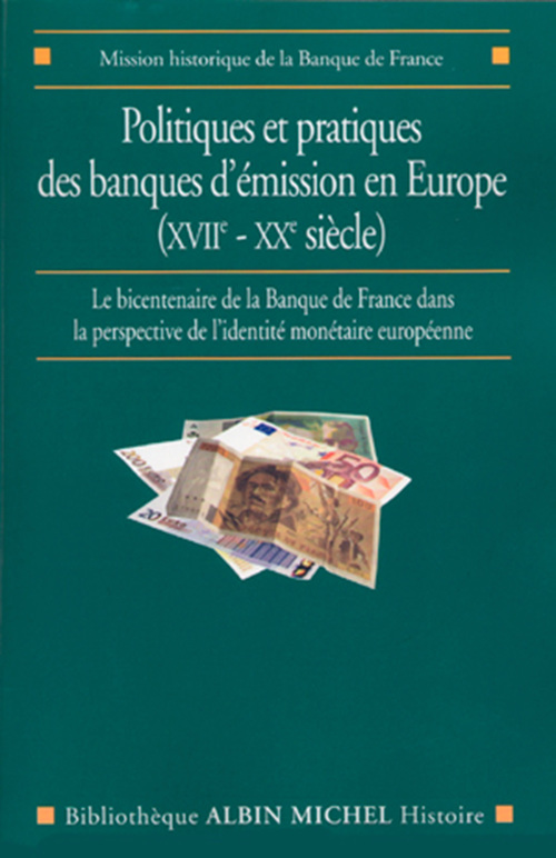 Couverture ebook de Politiques et pratiques des banques d'émission en Europe (XVIIe-XXe siècle), de Collectif