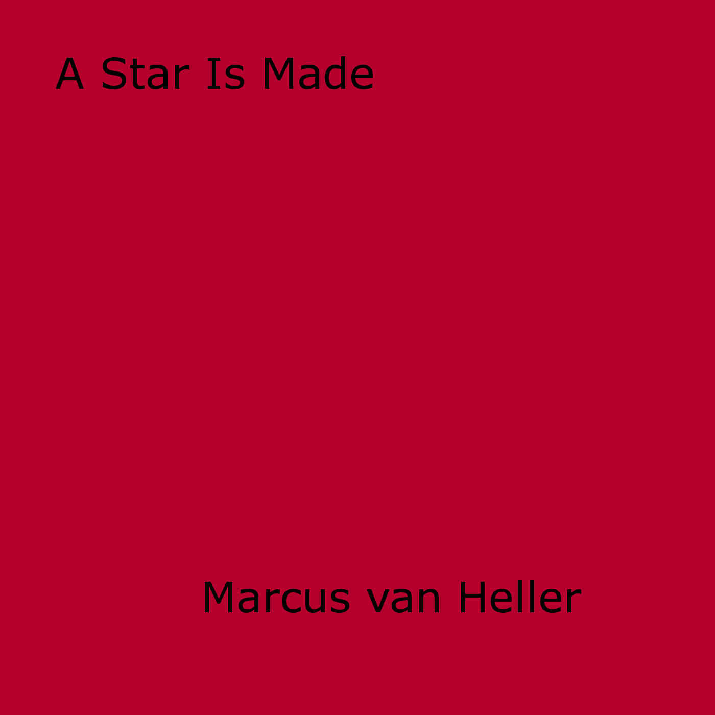Couverture ebook de A Star Is Made, de Marcus Van Heller