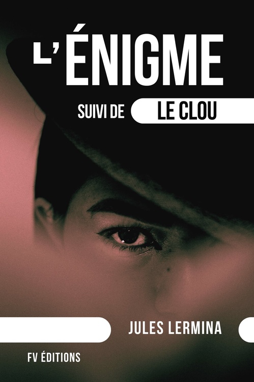 ebook cover of L'Énigme (suivi de Le Clou), by Jules Lermina