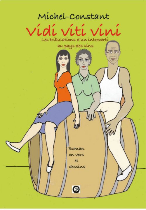Couverture ebook de Viti Viti Vini Les tribulations d'un introverti au pays des vins, de Michel Constant