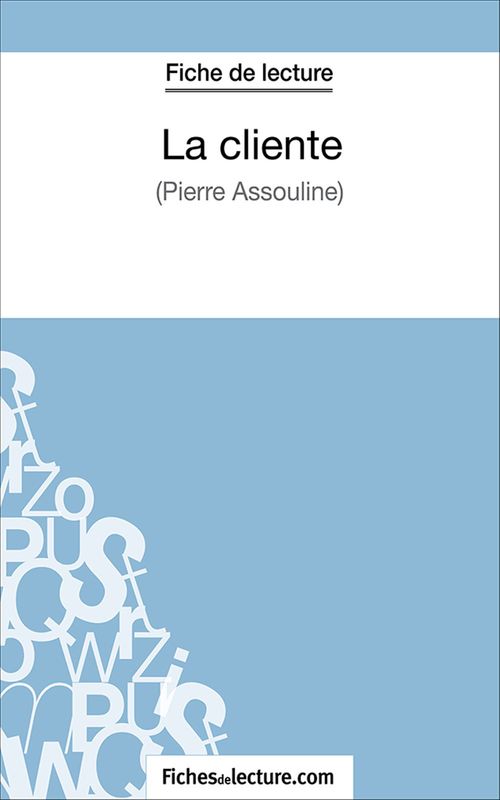 Couverture ebook de La cliente, de Fichesdelecture.Com, Marie Mahon