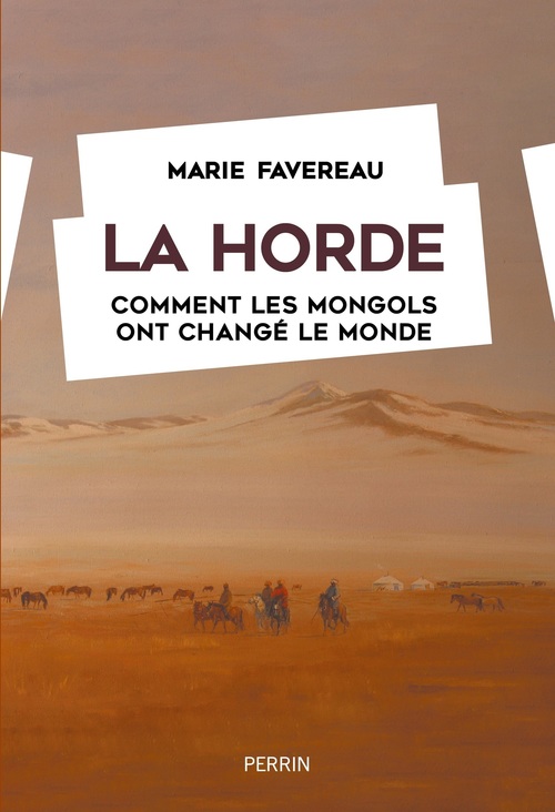 ebook cover of La Horde - Comment les mongols ont changé le monde, by Marie Favereau