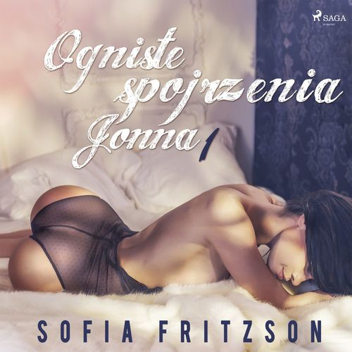 audiobook cover of Ogniste spojrzenia 1: Jonna - opowiadanie erotyczne, by Sofia Fritzson